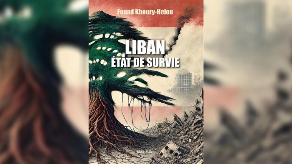 Couverture du livre «Liban: état de survie» de Fouad Khoury-Helou, paru aux éditions Max Milo le 5 mai 2025.
